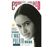 When I Was Puerto Rican: A Memoir (A Merloyd Lawrence Book)