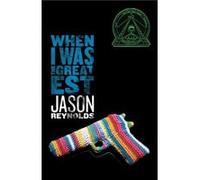 When I Was the Greatest by Jason Reynolds & By photographer Michael Frost Jason Reynolds By photographer Michael Frost (Auteur)