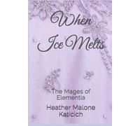 When Ice Melts: The Mages of Elementia
