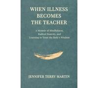 When Illness Becomes The Teacher