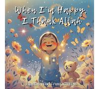 When I'm Happy, I Thank Allah | Islamic books for kids