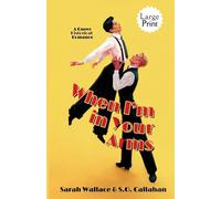 When I'm in Your Arms: A Queer Historical Romance - Large Print