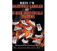 When I'm Negatively Labeled by At-Risk Individuals-Systems: (Not Embracing the Facts, or Considering the Impact)
