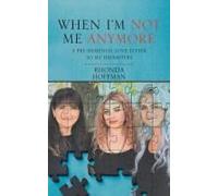 When I'm Not Me Anymore