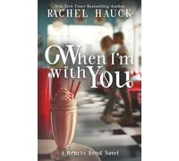 When I'm With You: A Hearts Bend Romance