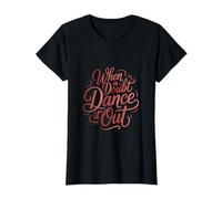 When in Doubt Dance It Out | Tenue décontractée amusante T-Shirt