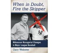 When in Doubt Fire the Skipper - Gary Webster - McFarland amp Co Inc - Livre en Anglais - Paperback Gary WebsterGary Webster (Auteur)