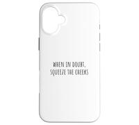 When in Doubt, Squeeze The Cheeks Exercise Humor Design Coque pour iPhone 16 Plus