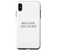 When in Doubt, Squeeze The Cheeks Exercise Humor Design Coque pour iPhone XS Max