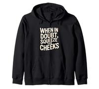 When in Doubt, Squeeze The Cheeks Exercise Humor Design Sweat à Capuche