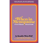 When in Menopause A User’s Manual and Citizen’s Guide - Jennifer Weiss-Wolf - Sheldon Press - ebook (ePub) - Livre
