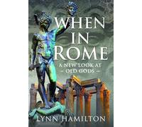 When In Rome: A New Look At Old Gods