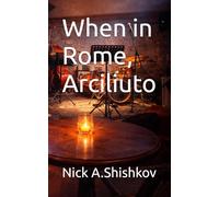 When in Rome, Arciliuto