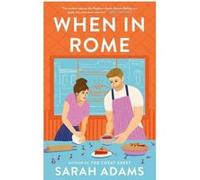 When in Rome Sarah Adams (Auteur)
