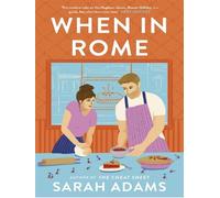 When in Rome – Rom-com délicieusement charmant de l'auteur du phénomène TikTok THE CHEAT SHEET