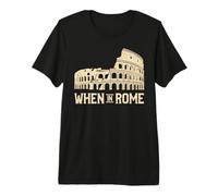 When in Rome T-Shirt Haut de Gamme