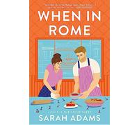 When in Rome Sarah Adams (Auteur)