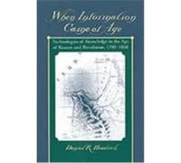 When Information Came of Age Daniel R. Headrick (Auteur)