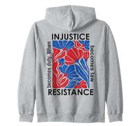 When Injustice Becomes Law Resistance Becomes Duty I Resist Sweat à Capuche