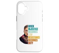 When Injustice Becomes Law Resistance Becomes Duty RBG Citation Coque pour iPhone 16 Plus