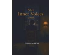 WHEN INNER VOICES SPEAK