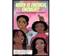 When Is Enough, Enough?: A Story About Risking Everything Out Of Rebellion.