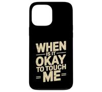 When is It Okay to Touch Me Introverti fixant des limites - Coque pour iPhone 13 Pro Max