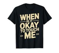 When is It Okay to Touch Me Introverti fixant des limites - T-Shirt