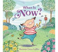 When Is Now? A Picture Book - Maryann Cocca-Leffler - Abrams Appleseed - ebook (ePub) - Livre