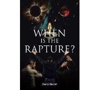 When Is The Rapture?