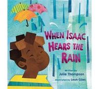 When Isaac Hears the Rain by Julie Thompson Julie Thompson (Auteur)