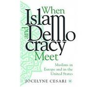 When Islam and Democracy Meet Jocelyn Cesari (Auteur)