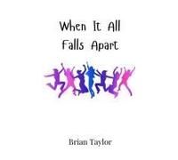 When It All Falls Apart