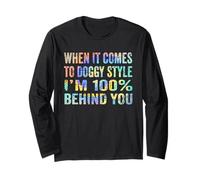 When It Comes to Doggy Style I'm 100% Behind You Manche Longue