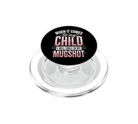 When It Comes to My Child I Will Smile in My Mugshot PopSockets PopGrip pour MagSafe