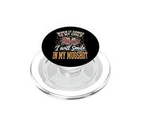 When It Comes to My Child I Will Smile in My Mugshot PopSockets PopGrip pour MagSafe