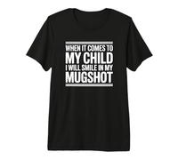 When It Comes to My Child - Parent Protecteur T-Shirt Haut de Gamme