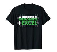 When It Comes to Spreadsheets I Excel Funny Accountant T-Shirt T Shirt Fitness Cotton Mens Tops Tees Personalized Black L