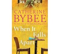 When It Falls Apart by Catherine Bybee Catherine Bybee (Auteur)
