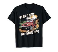 When It Gets Hot My Top Comes Off Road SUV T-Shirt