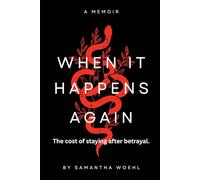 When It Happens Again: The cost of staying after betrayal