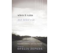 When It Rains: Tohono O'odham and Pima Poetry