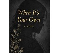 When It’s Your Own: A Poetry Collection