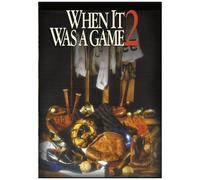 When It Was A Game 2