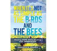 When It's Not As Simple As The Birds And The Bees