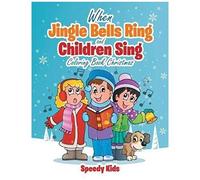 When Jingle Bells Ring And Children Sing