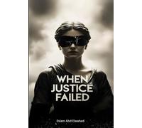 When Justice Failed: 100 True Stories of Crimes That Went Unpunished