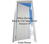 When Karma Knocks On Your Door Answer It