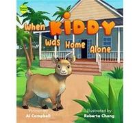 When Kiddy Was Home Alone by Al Campbell Al Campbell (Auteur)