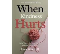 When Kindness Hurts You: Why You’re So Tired from Always Being Kind